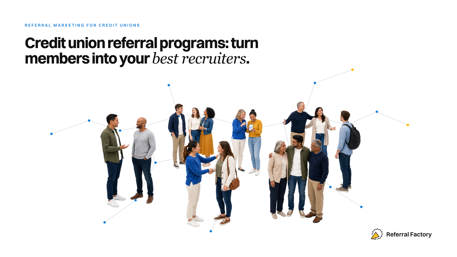 Credit Union Referral Programs: How to Turn Members Into Your Best Recruiters