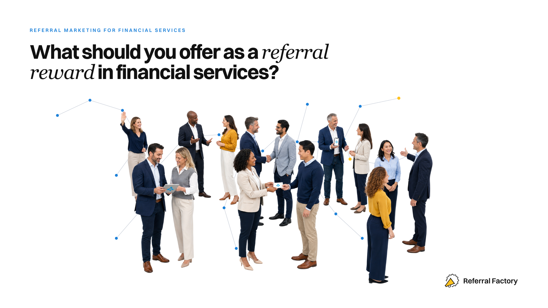 What Should You Offer as a Referral Reward in Financial Services?