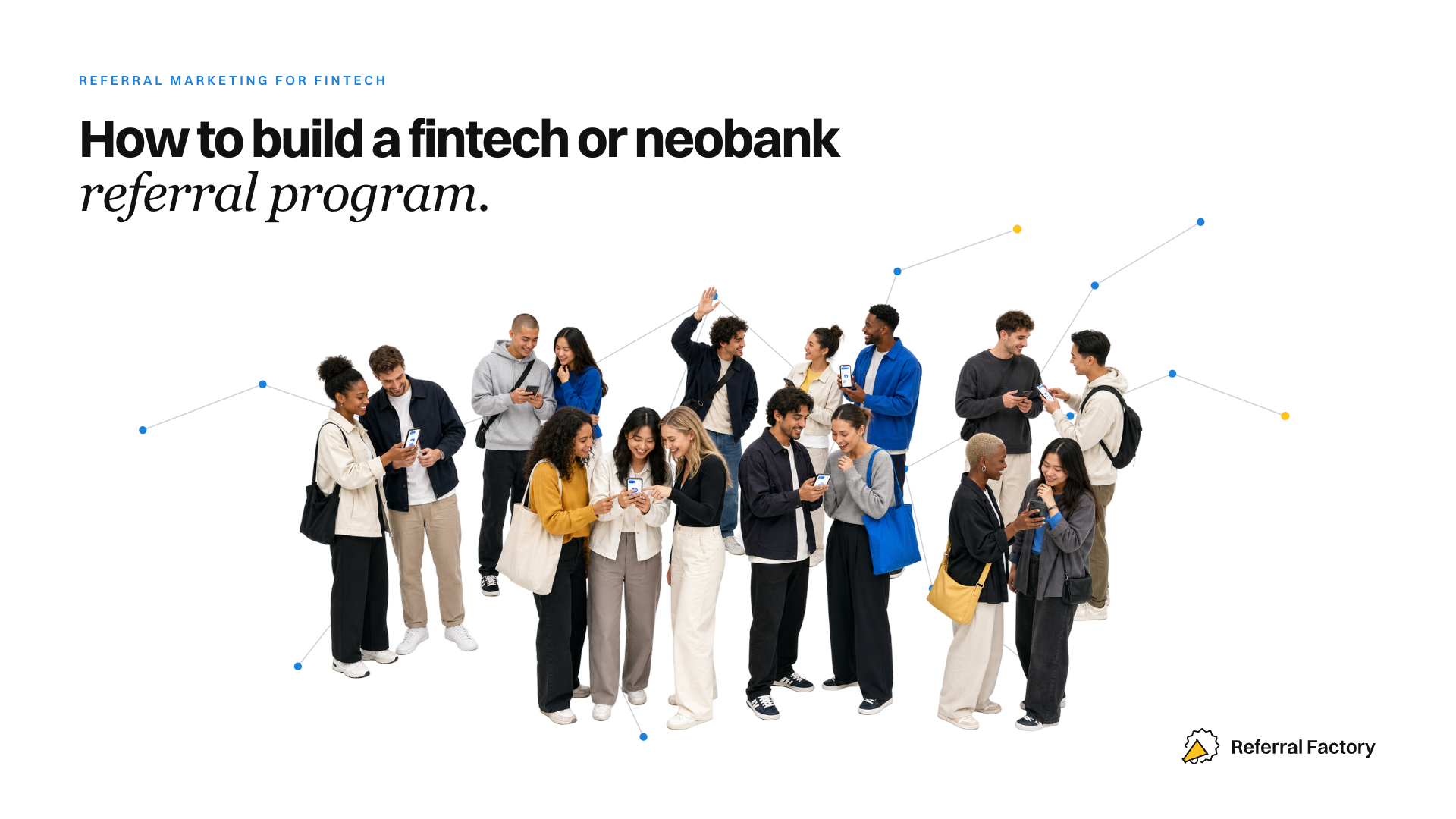 How to Build a Fintech or Neobank Referral Program
