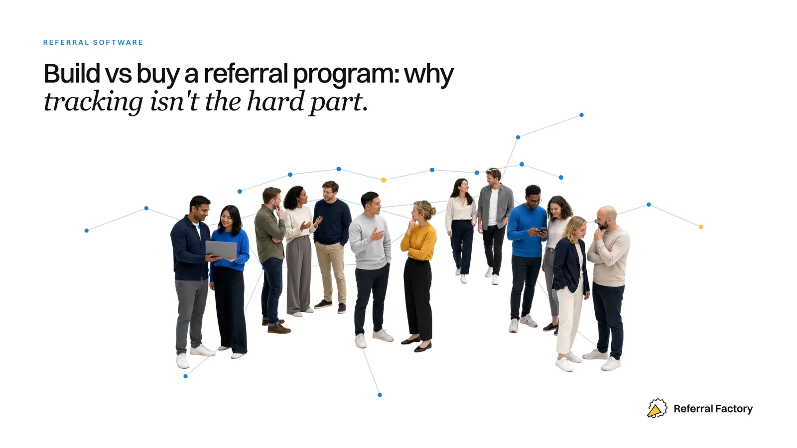 Build vs Buy a Referral Program: Why Tracking Isn't the Hard Part
