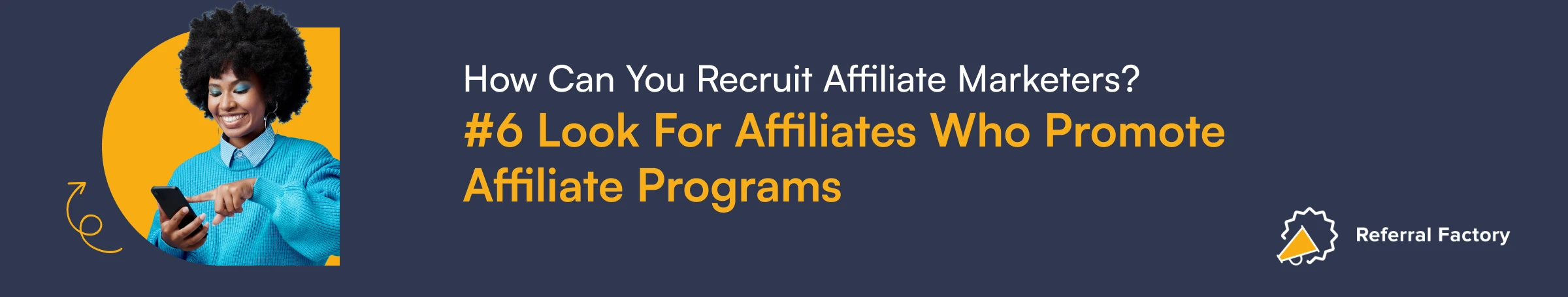 how to recruit affiliate marketers find Affiliates Who Promote Affiliates Programs  referral factory