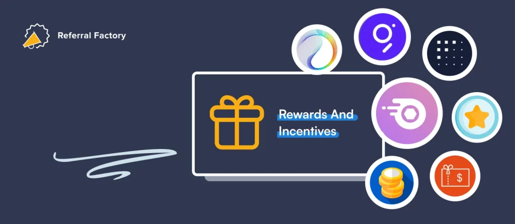 Rewards and incentives